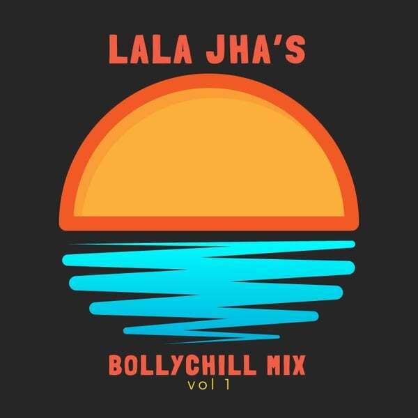 Cover art for Lala Jha's Bollychill Mix, Vol. 1